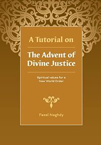 A Tutorial on the Advent of Divine Justice