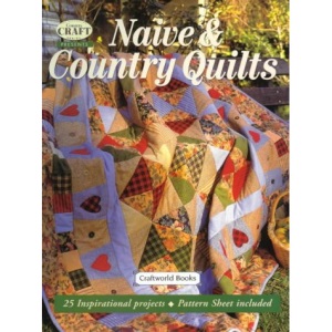 Naive and Country Quilts (Country Crafts S.)