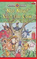 "Not Now!" Said the Cow