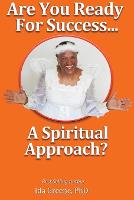 Are You Ready for Success, A Spiritual Approach?