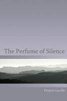 The Perfume of Silence