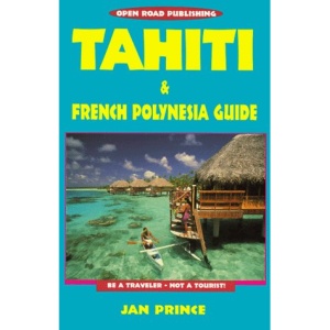 Tahiti and French Polynesia Guide