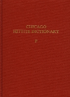 Hittite Dictionary of the Oriental Institute of the University of Chicago Volume P, fascicles 1-3