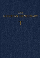 The Assyrian Dictionary, Volume 18, T