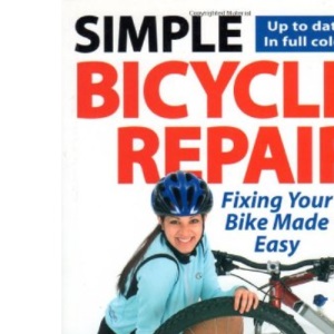 Simple Bicycle Repair: Fixing Your Bike Made Easy