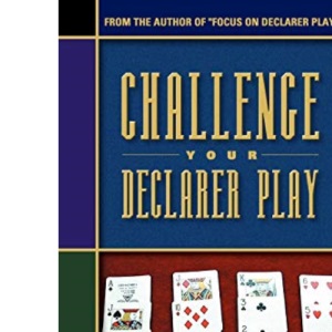 Challenge Your Declarer Play at Bridge