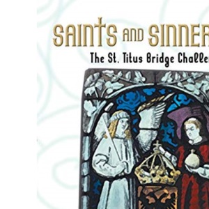 Saints and Sinners: The St Titus Bridge Challenge