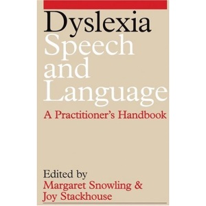 Dyslexia, Speech and Language: A Practitioner's Handbook (Exc Business And Economy (Whurr))