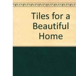 Tiles for a Beautiful Home