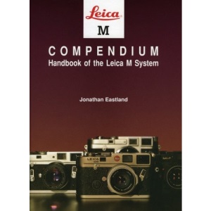 Leica M Compendium: The Handbook of the Leica M Systems (Hove Compendia)