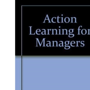 Action Learning for Managers