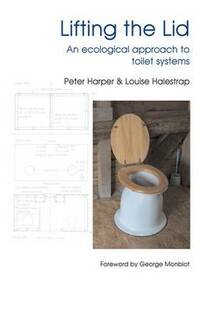 Lifting the Lid: An Ecological Approach to Toilet Systems (New Futures)