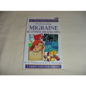 Understanding Migraine and Other Headaches (Family Doctor Series)