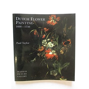 Dutch Flower Painting, 1600-1750