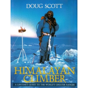Himalayan Climber: A Lifetime's Quest to the World's Greater Ranges