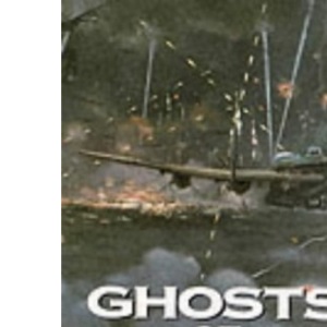 Ghosts of Targets Past: The Lives and Losses of a Lancaster Crew in 1944-45