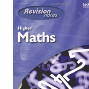 Higher Maths Revision Notes (Leckie)