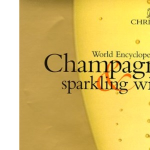 Christie's World Encyclopedia of Champagne and Sparkling Wine