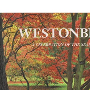 Westonbirt: A Celebration of the Seasons