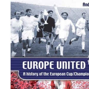 Europe United: A History of the European Cup/Champions League