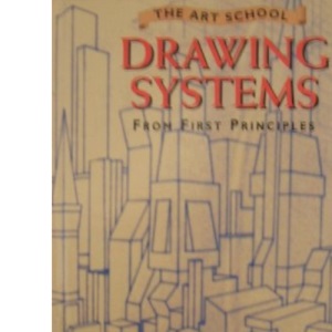 Drawing Systems from First Principles (Art School)