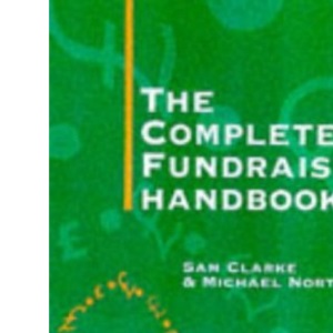 The Complete Fundraising Handbook