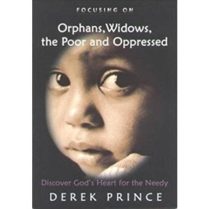 Orphans, Widows, The Poor and Oppressed