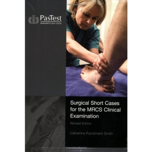 Surgical Short Cases for the MRCS Clinical Examination