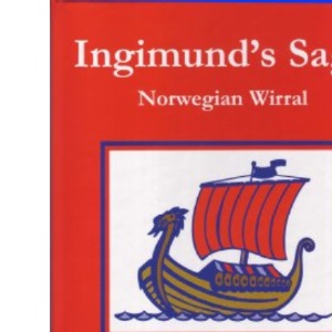 Ingimund's Saga: Norwegian Wirral