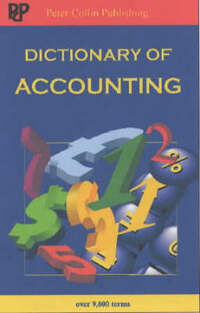 Dictionary of Accounting: Over 10,000 Terms Clearly Defined