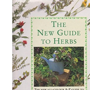 The New Guide to Herbs