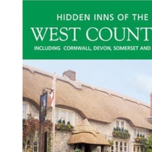 The Hidden Inns of the West Country Including Cornwall, Devon, Somerset and Dorset