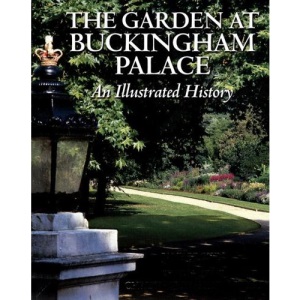 Garden at Buckingham Palace: An Illustrated History