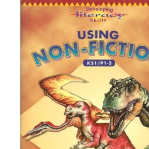 Non-Fiction 1/2: Key Stage 1 (Developing Literacy Skills S.)
