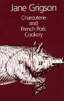 Charcuterie and French Pork Cookery