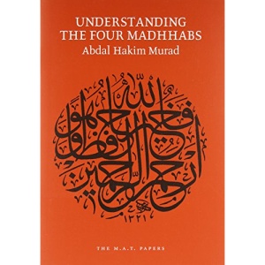 Understanding the Four Madhhabs