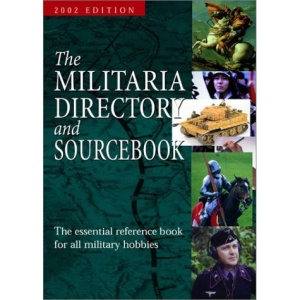 The Militaria Directory and Sourcebook 2003