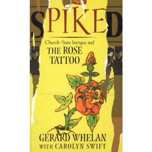 Spiked: Church, State Intrigue and the Rose Tattoo