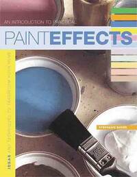 Practical Paint Effects: Ideas and Techniques to Transform Your Home