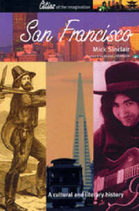 San Francisco: A Cultural and Literary History (Cities of the Imagination)