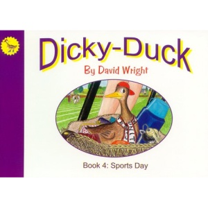 Dicky-Duck: Sports Day Bk. 4 (Dicky Duck)