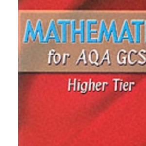 Mathematics for AQA GCSE HigherTier