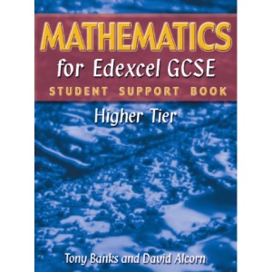 Mathematics for Edexcel GCSE: Higher Tier (Student Support Book)
