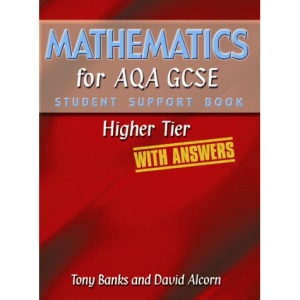 Mathematics for AQA GCSE Student Support Book HigherTier (with Answers) (Student Support Book W/Answers)