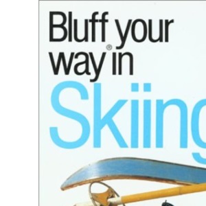 The Bluffer's Guide to Skiing