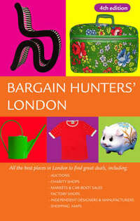 Bargain Hunters' London: All the Best Places in London to Find Great Deals