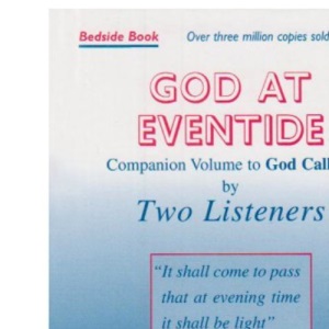 God at Eventide: Companion Volume to "God Calling"