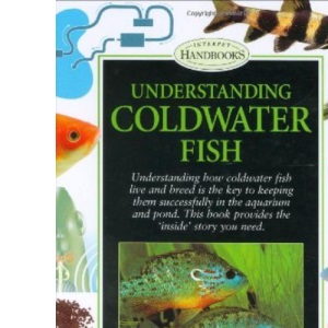 Understanding Coldwater Fish (Pond & Aquatic) (Pond & Aquatic S.)