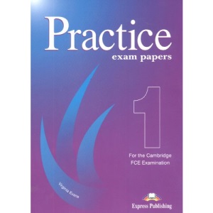 Revised Cambridge FCE Examination: Practice Exam Papers 1