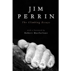 Jim Perrin: The Climbing Essays